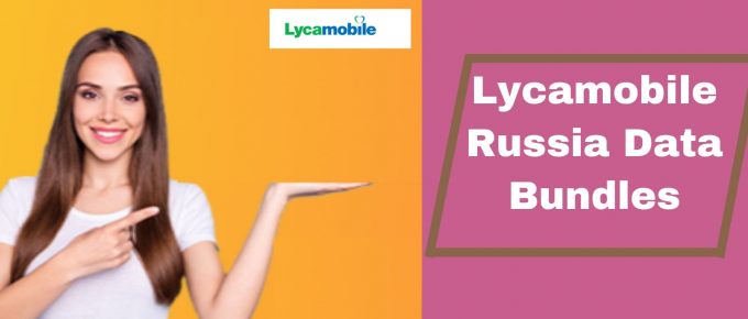 Lycamobile internet plans for Russia